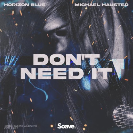 Don't Need It ft. Michael Hausted | Boomplay Music