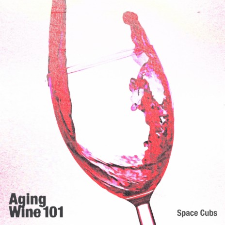 Aging Wine 101 | Boomplay Music