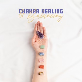 Meditation Music for Chakra Healing & Balancing