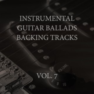 Instrumental Guitar Ballads Backing Tracks, Vol. 7
