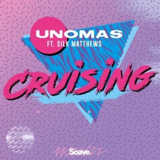 Cruising (feat. Silk Matthews)