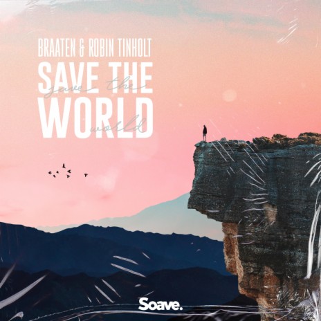 Save The World ft. Robin Tinholt