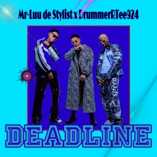 DeadLine (To Felo Lee Tee X Mellow and Sleazy)