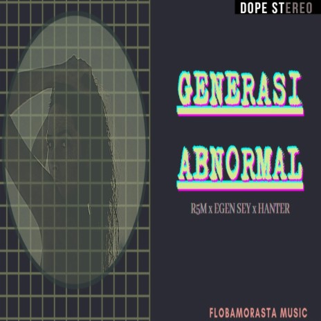 GENERASI ABNORMAL (feat. Egen Sey & HANTER) | Boomplay Music