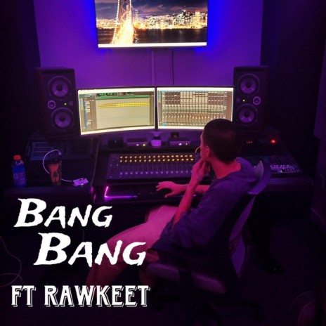 Bang Bang ft. Rawkeet | Boomplay Music