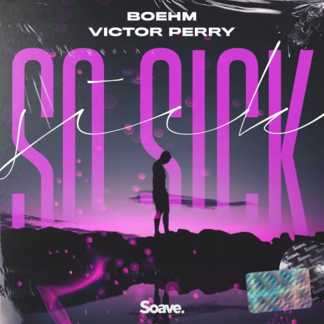 So Sick ft. Victor Perry