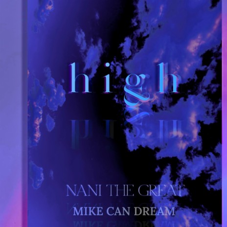 HIGH ft. M.C.D. (Mike Can Dream) | Boomplay Music