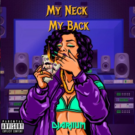 My Neck My Back | Boomplay Music