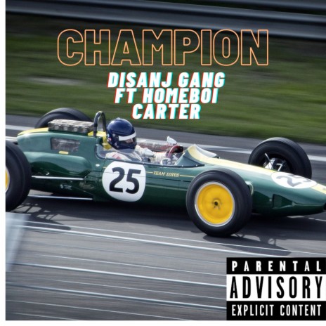 Champion ft. HOMEBOI CARTER | Boomplay Music