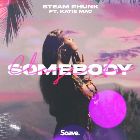 Close To Somebody ft. katie MAC | Boomplay Music