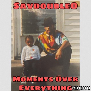 Moments Over Everything (Prod. JoeGreggOfficial)