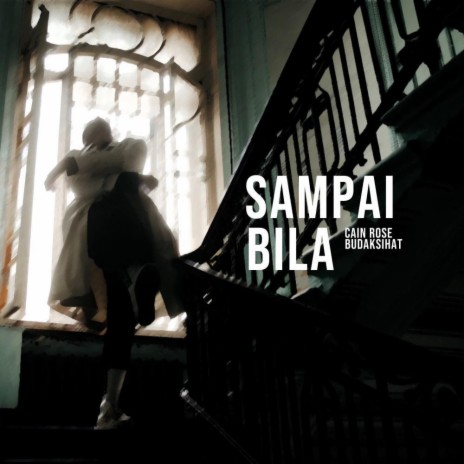 Sampai Bila (feat. Cain Rose) | Boomplay Music