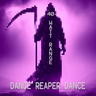 Dance Reaper Dance