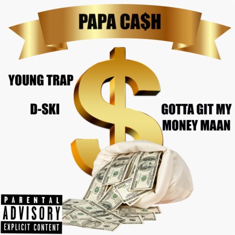 GOTTA GIT MY MONEY MAAN ft. Young Trap & D-Ski | Boomplay Music