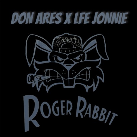 ROGER RABBIT (feat. LFE JONNIE) | Boomplay Music