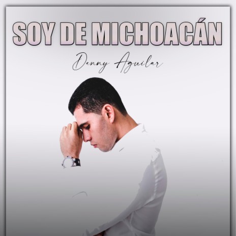 Soy de Michoacán | Boomplay Music