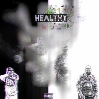 Healthy ft. almighty.Cns lyrics | Boomplay Music