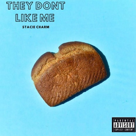 They Don't Like Me | Boomplay Music