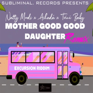 Mother Good Good Daughter (Remix)