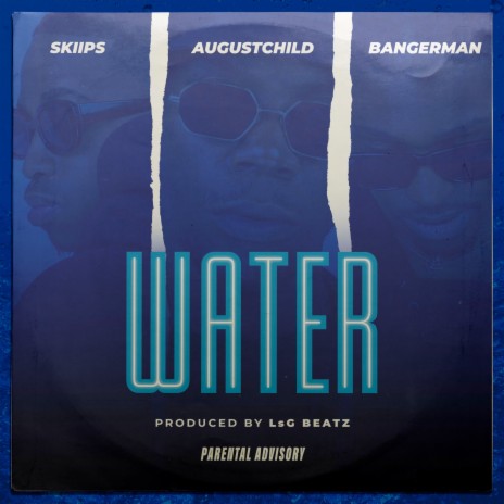 Water ft. Bangerman & AugustChild | Boomplay Music
