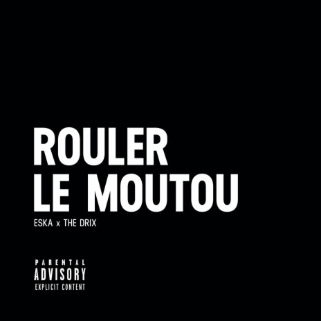 Rouler le moutou (feat. Eska) | Boomplay Music
