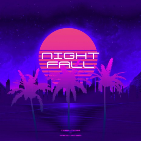 Night Fall ft. Tiger_Modes | Boomplay Music