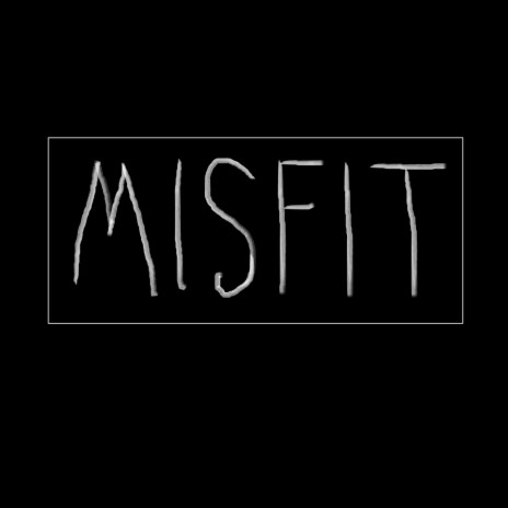 Misfit | Boomplay Music