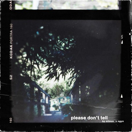 please don't tell ft. Ngyn & Esydia | Boomplay Music