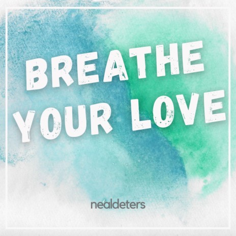 Breathe Your Love (feat. Tims Omons) | Boomplay Music
