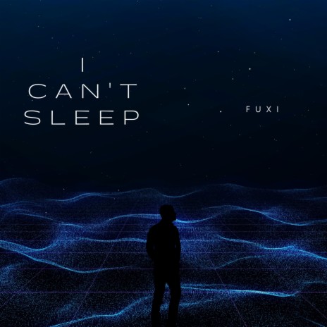 I Can't Sleep | Boomplay Music