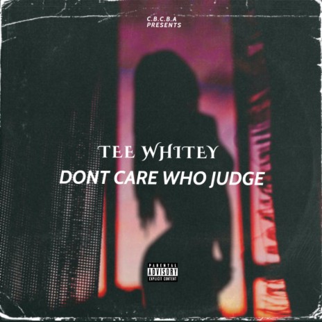 Don't care who judge me | Boomplay Music