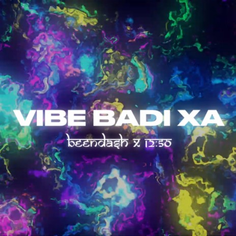 VIBE BADI XA ft. 12:50