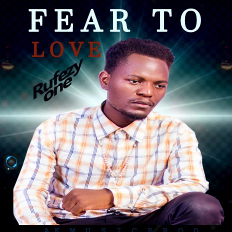 Fear to Love | Boomplay Music