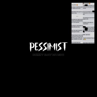 Pessimist lyrics | Boomplay Music