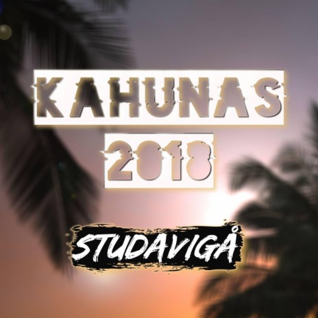 Kahunas 2018 | Boomplay Music