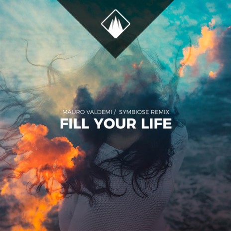 Fill Your Life (Symbiose Remix) ft. Symbiose | Boomplay Music