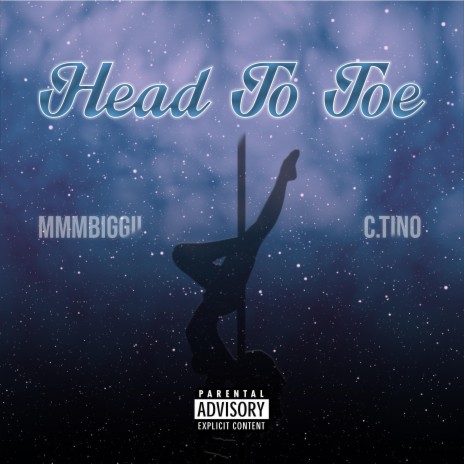 Head To Toe ft. C. Tino | Boomplay Music