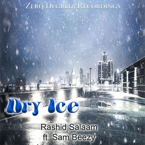 Dry Ice (Radio Edit) ft. Rashid Salaam & Sam Beezy | Boomplay Music