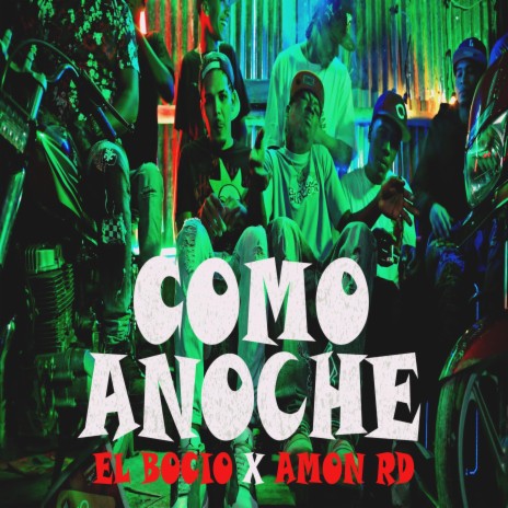 Como Anoche ft. Amon rd & El Moyeto Produciendo | Boomplay Music