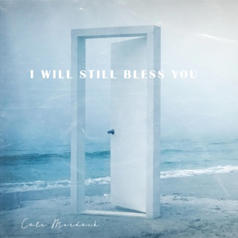 I will still bless you | Boomplay Music