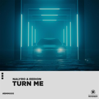 Turn Me