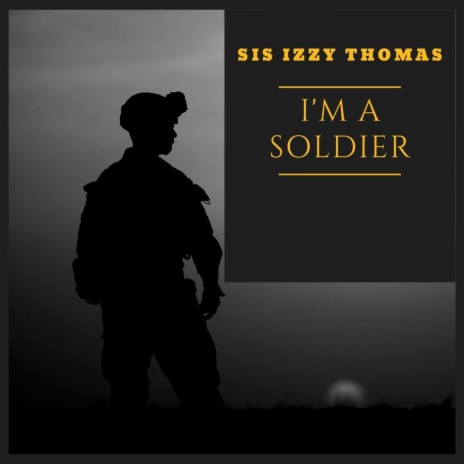 I'm A Soldier | Boomplay Music