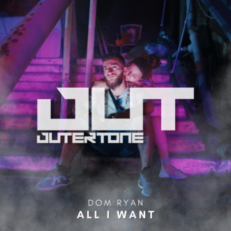All I Want ft. Outertone