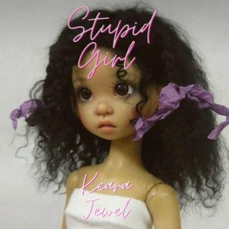 Stupid Girl | Boomplay Music