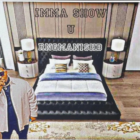 Imma Show U ft. RackteamTj | Boomplay Music