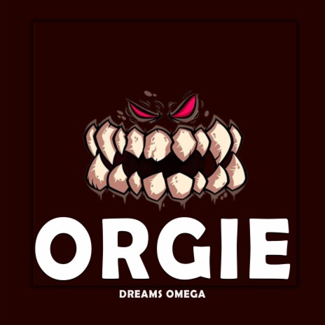 ORGIE | Boomplay Music