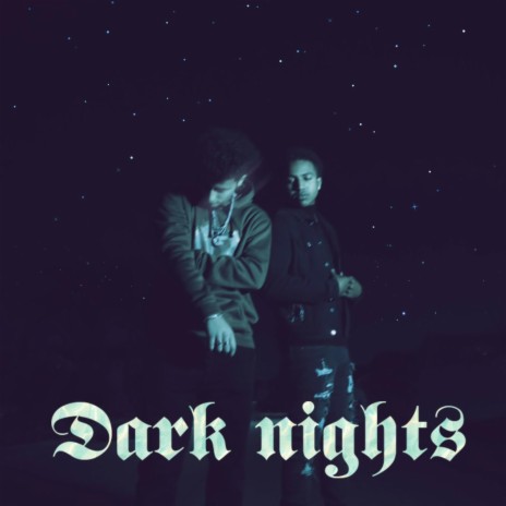 Dark Nights | Boomplay Music