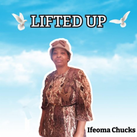 Lifted Up | Boomplay Music