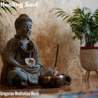 Healing Soul - Gregorian Meditation Music