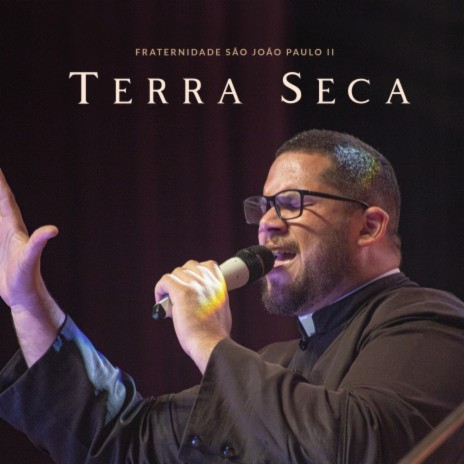 Terra Seca (Ao Vivo) ft. Padre Ailton Cardoso | Boomplay Music